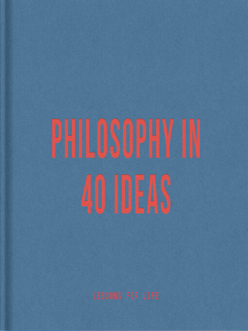 Title details for Philosophy in 40 Ideas by Alain de Botton - Available